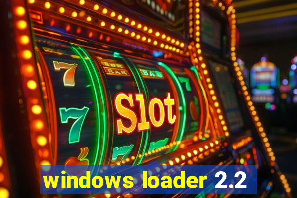 windows loader 2.2